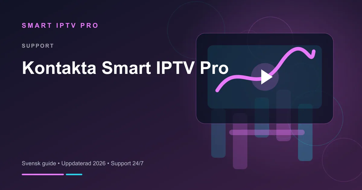 Kontakta Smart IPTV Pro – svensk guide från Smart IPTV Pro