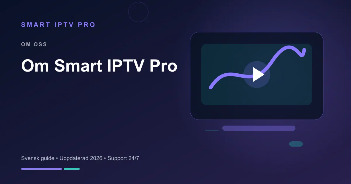 Om Smart IPTV Pro — Din Pålitliga IPTV-Leverantör i Sverige – svensk guide från Smart IPTV Pro